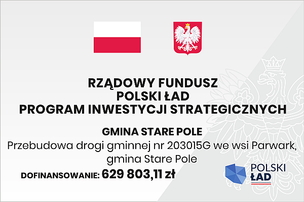 Tablica projektowa - Przebudowa drogi gminnej nr 203015G we wsi Parwark, gmina Stare Pole