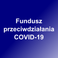 Fundusz przeciwdziałania COVID-19 - kliknięcie spowoduje otwarcie nowego okna