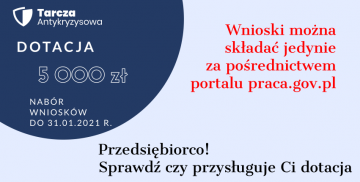 Tarcza Antykryzysowa. Dotacja 5000 zł. Nabór wniosków do 31 stycznia 2021 r. Przedsiębiorco! Sprawdź czy przysługuje Ci dotacja.