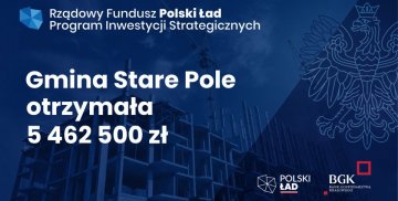 Gmina Stare Pole otrzymała 5 462 500 zł