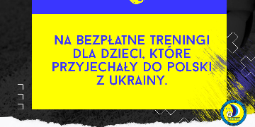 Bezpłatne treningi dla dzieci, które przyjechały do Polski z Ukrainy