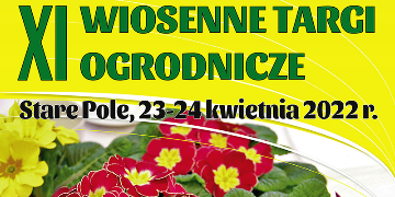 Plakat informujący o Wiosennych Targach Ogrodniczych
