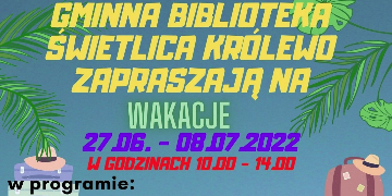 Plakat informujący o wakacjach z Biblioteką Gminną