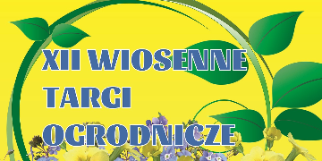 Plakat informujący o Wiosennych Targach Ogrodniczych