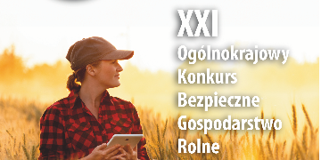 Plakat informujący o Ogólnokrajowym Konkursie Bezpieczne Gospodarstwo Rolne