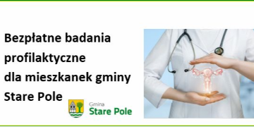 Bezpłatne badania profilaktyczne dla mieszkanek gminy Stare Pole