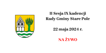 II Sesja IX kadencji Rady Gminy Stare Pole